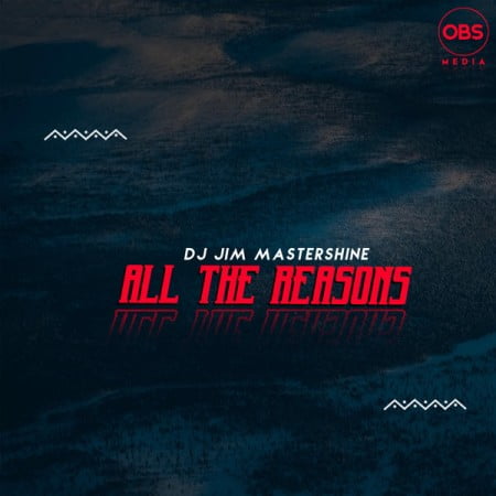 DJ Jim Mastershine – All The Reasons