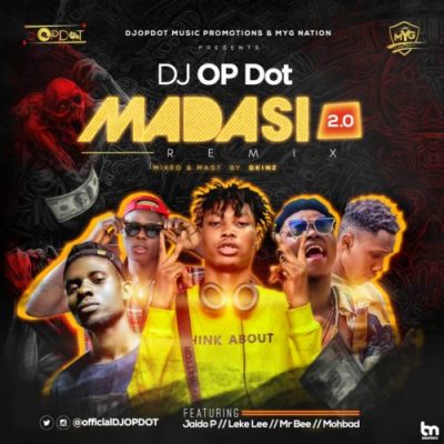 DJ OP Dot – Madasi 2.0 ft. Jaido P, Leke Lee, Mr Bee & Mohbad