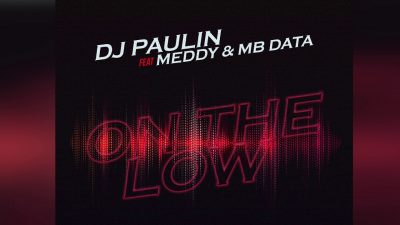 DJ Paulin Ft. Meddy & Mb Data – On The Low