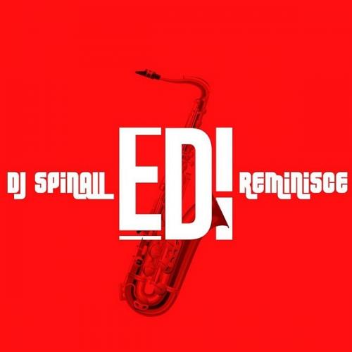DJ Spinall – EDI Ft. Reminisce