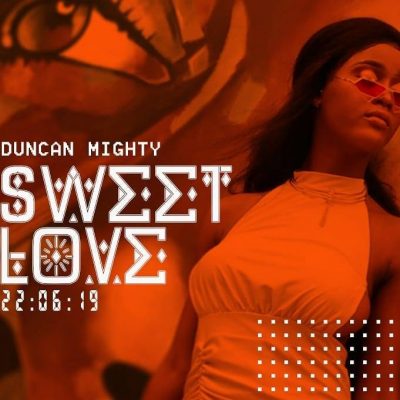 Duncan Mighty – Sweet Love