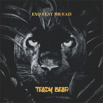 EXQ Ft. Mr Eazi & Simba Tagz – Teddy Bear (Remix)