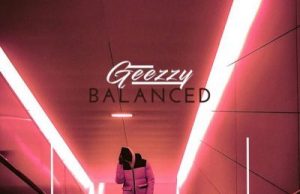 Geezzy – Balanced
