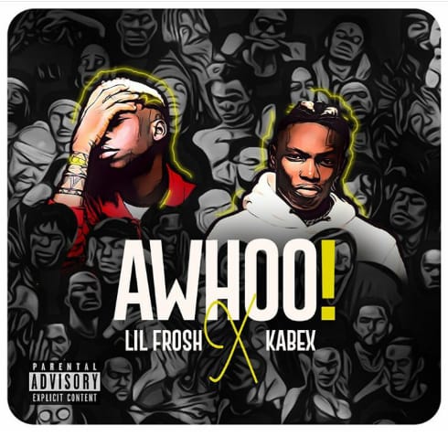 Kabex Ft. Lil Frosh – Awhoo