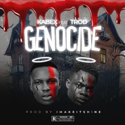 Kabex Ft. TROD – Genocide