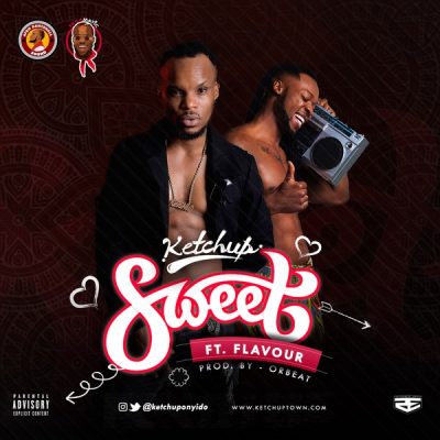 Ketchup ft. Flavour – Sweet