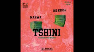 Makwa – Tshini Ft. Xhosa
