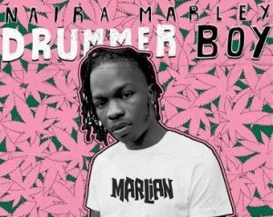 Naira Marley – Drummer Boy