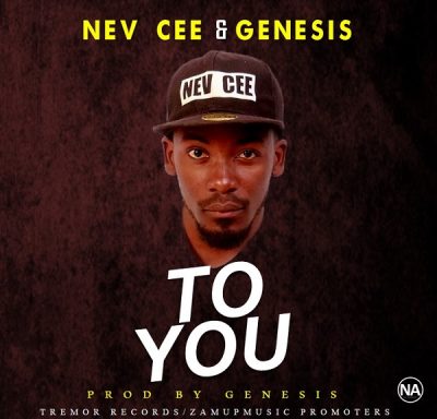 Nev Cee & Genesis – To You