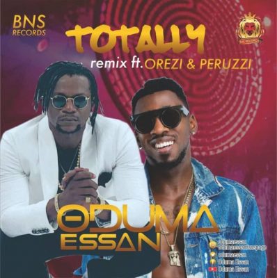 Oduma Essan Ft. Orezi X Peruzzi – Totally Remix
