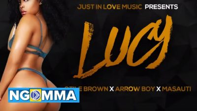 Otile Brown ft. Arrow Boy & Masauti – LUCY