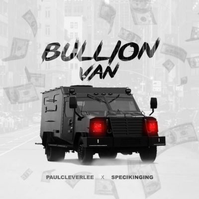 PaulCleverLee ft. Specikinging – Bullion Van