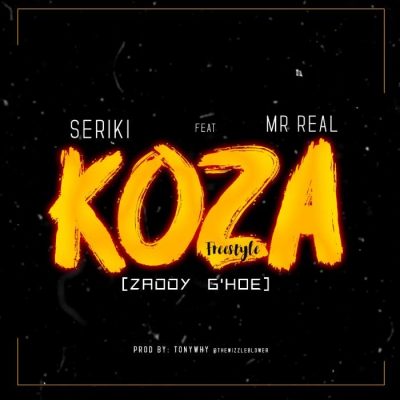 Seriki Ft. Mr Real – Koza (Zaddy G’Hoe)