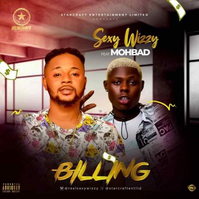 Sexy Wizzy Ft. Mohbad – Billing