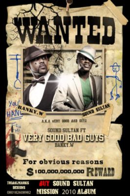 Sound Sultan Ft. Banky W – Very Good Bad Guy