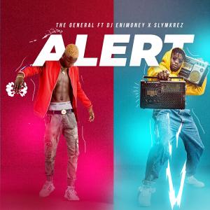 The General Ft. DJ Enimoney & Slymkrez – Alert