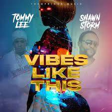Tommy Lee Sparta – Vibes Like This Ft. Shawn Storm