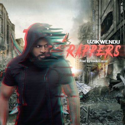 Uzikwendu – Rappers
