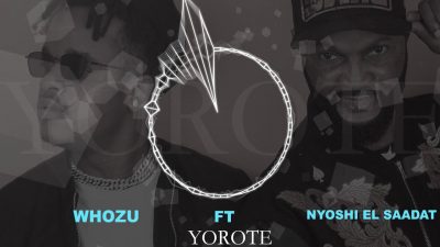 Whozu Ft. Nyoshi El Saadat – Yorote