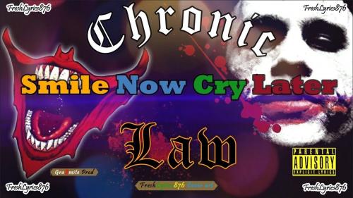 Chronic Law – Smile Now Cry Later