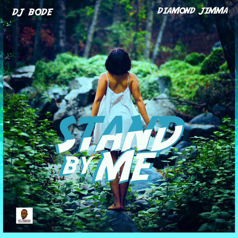 DJ Bode Ft. Diamond Jimma – Stand By Me