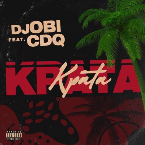 DJ Obi Ft. CDQ – Kpata Kpata