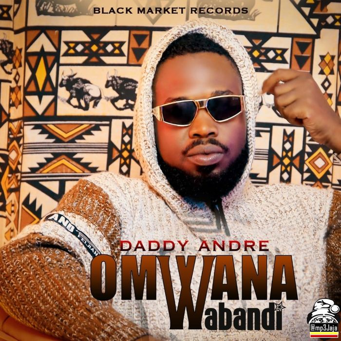 Daddy Andre – Omwana Wabandi