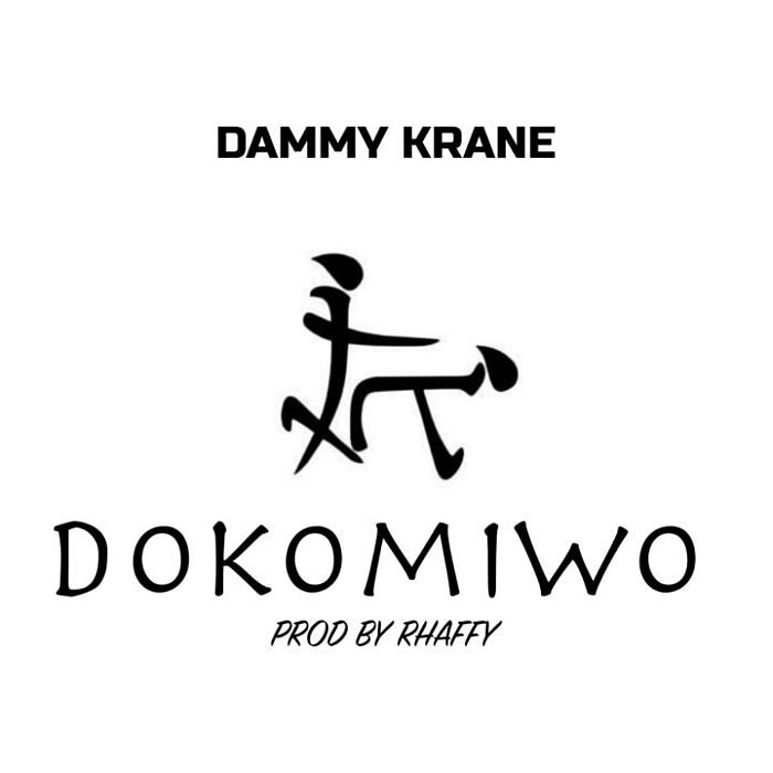 Dammy Krane – Dokomiwo