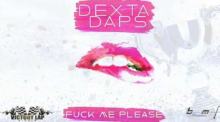 Dexta Daps – Fuck Me Please