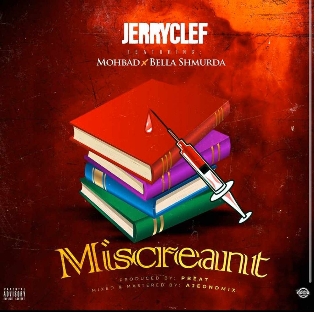 Jerryclef Ft. Bella Shmurda x Mohbad – Miscreant