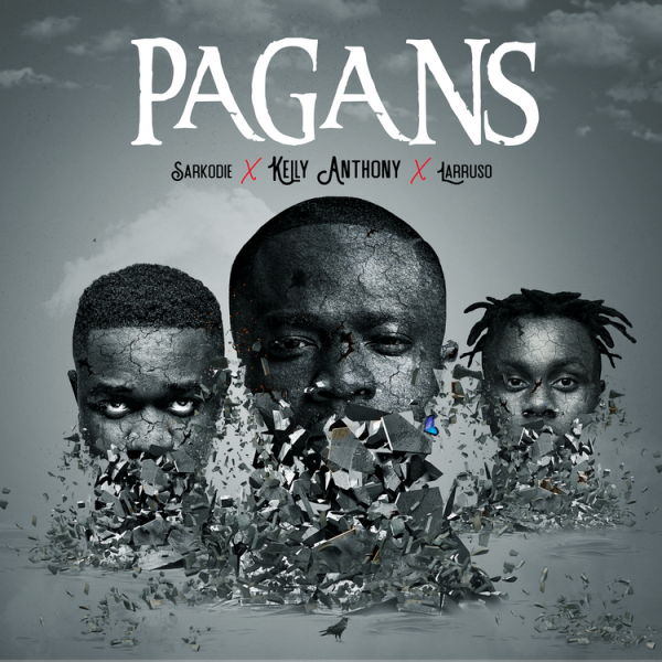 Kelly Anthony – Pagans Ft. Sarkodie, Larruso