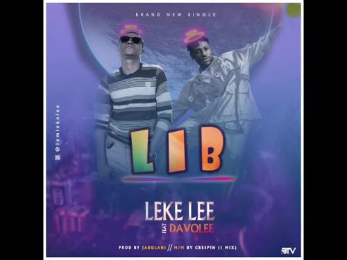 Leke Lee Ft. Davolee – Life Is Beautiful (L.I.B)