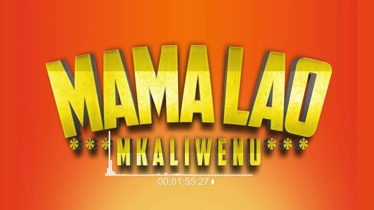 Mkaliwenu – Mama Lao