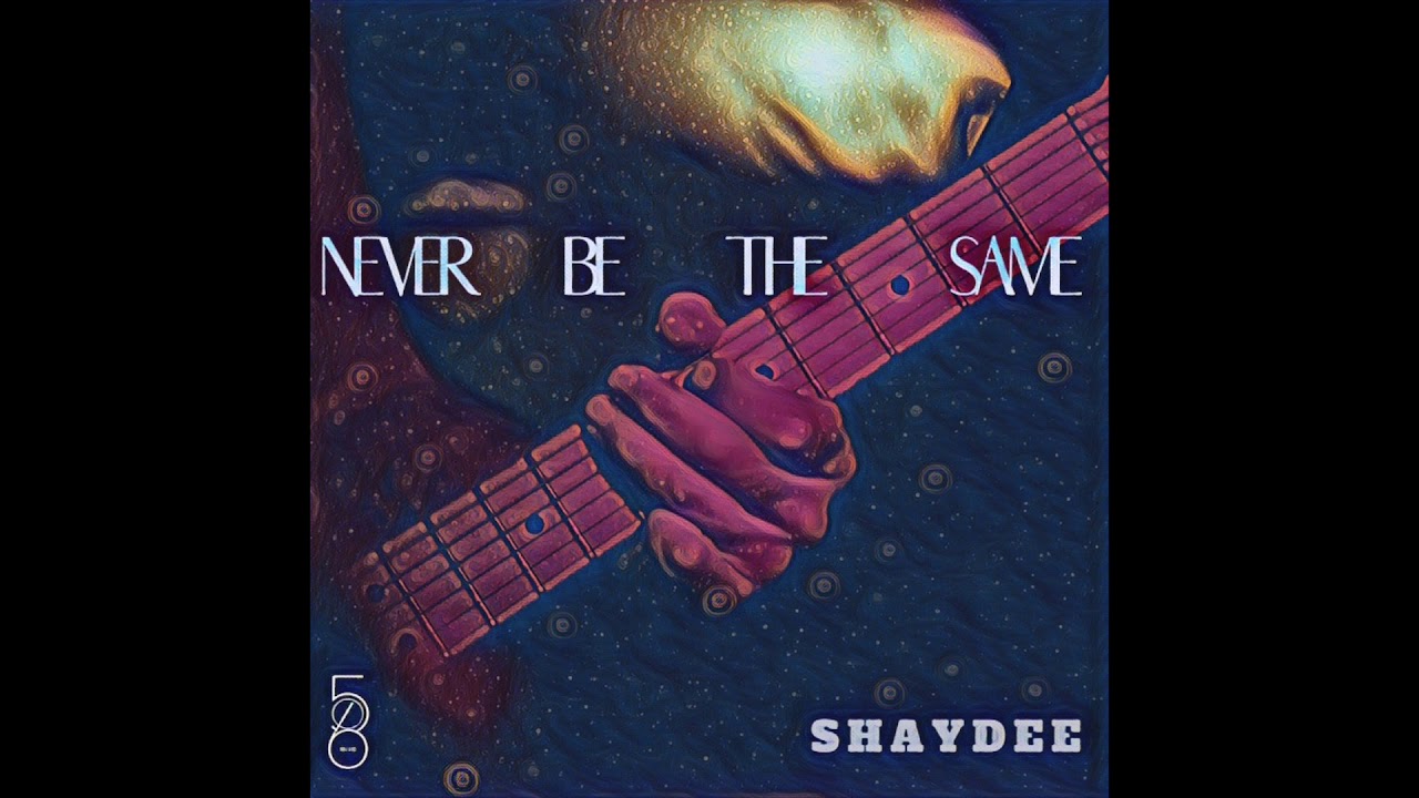 Shaydee – Never Be The Same