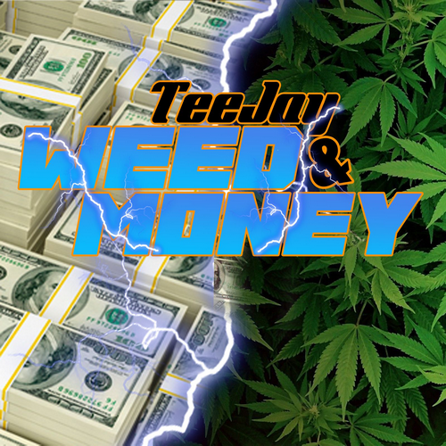 Teejay – Weed & Money