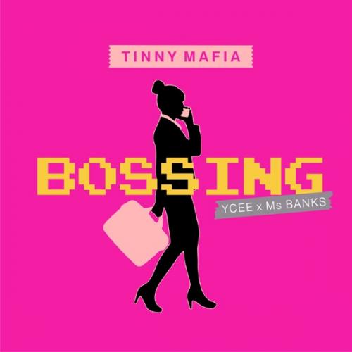 Tinny Mafia Ft. YCee x Ms Banks – Bossing
