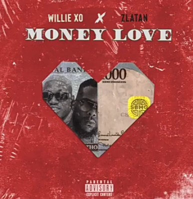 Willie XO Ft. Zlatan – Money Love