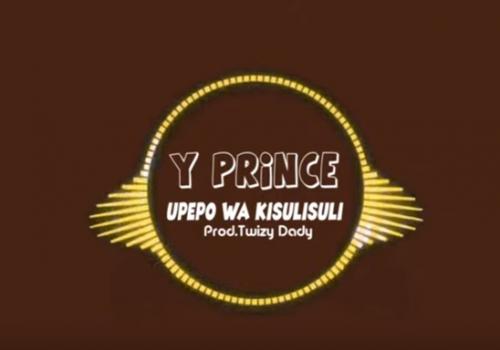 Y Prince – Upepo Wa kisulisuli