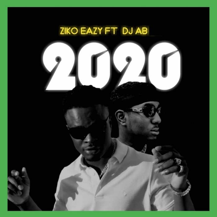 Ziko Eazy Ft. DJ AB – 2020