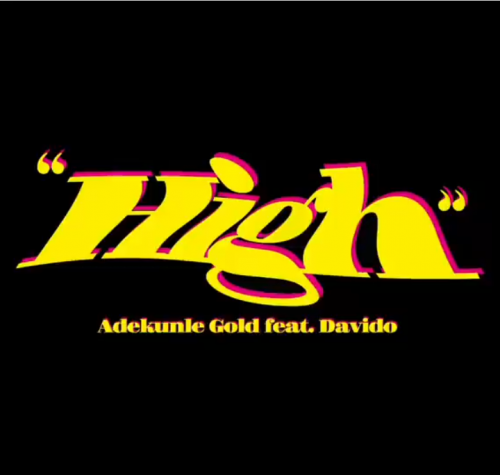 Adekunle Gold – High Ft. Davido