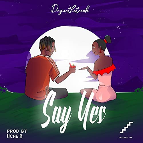Dayonthetrack – Say Yes