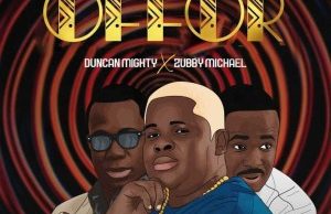 Anyidons – Offor Ft. Duncan Mighty, Zubby Micheal