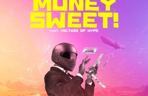 Crowd Kontroller – Money Sweet Ft. Orezi, Voltage Of Hype