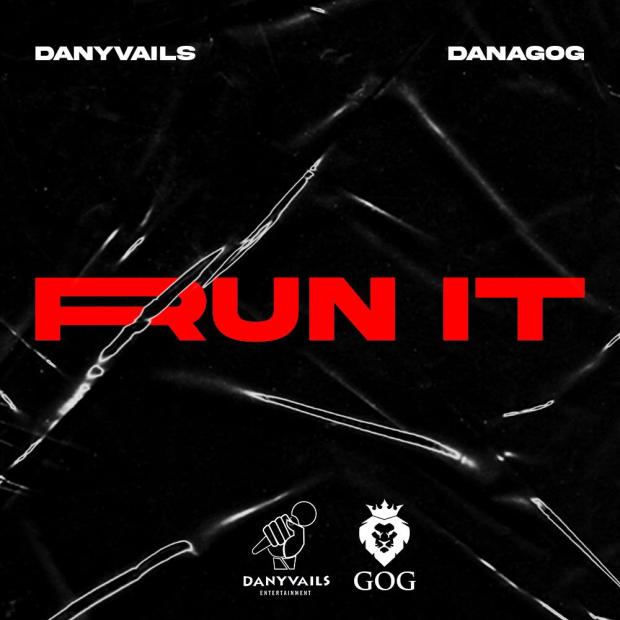 Danagog – Run It Ft. Danyvails