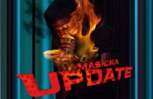 Masicka – Update