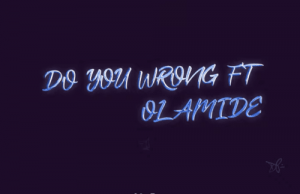 Phyno – Do You Wrong Ft. Olamide