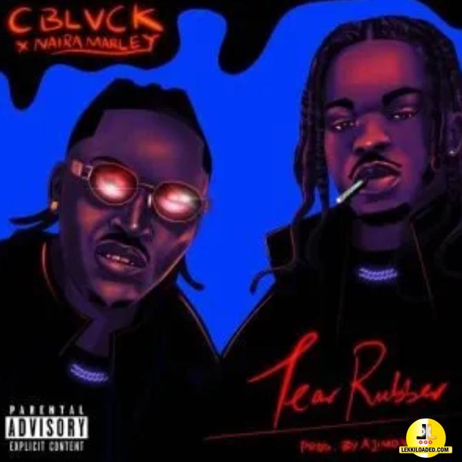 C Blvck – Tear Rubber Ft. Naira Marley