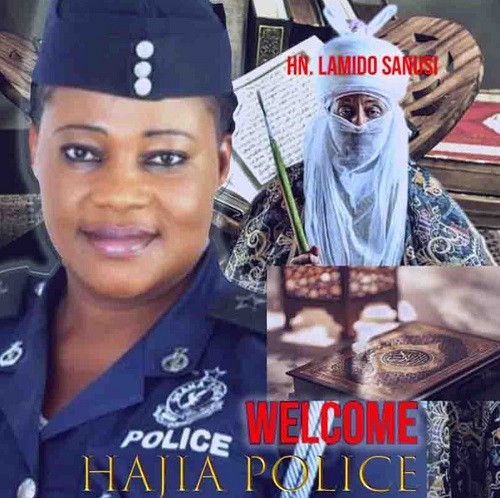Hajia Police – Welcome HN Sanusi