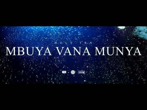 Holy Ten – Mbuya Vana Munya