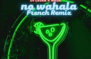 1Da Banton – No Wahala (French Remix) Ft. DJ Leska, Naza